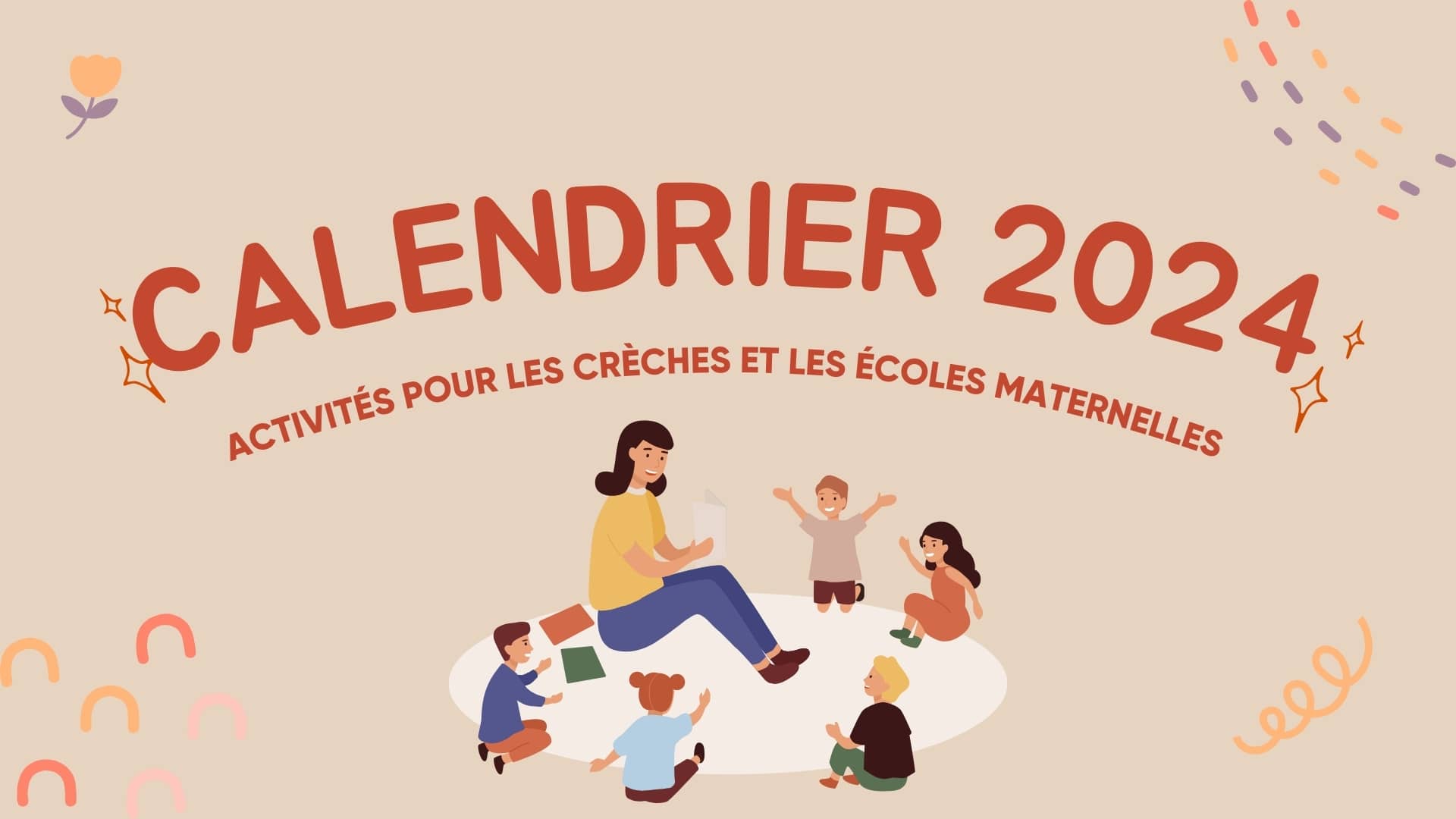 Une Année de Créativité et d’Apprentissage : Le Calendrier 2024 pour les Maternelles, Crèches et Écoles